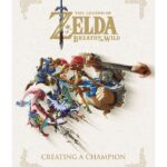 Legend of Zelda Breath of the Wild Art Book Creating A Champion