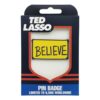 Ted Lasso Kitűző Limited Edition