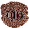 Lord of the Rings Collectors Pin One Does Not Simply Walk Into Mordor 4 cm